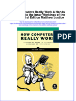 Full Chapter How Computers Really Work A Hands On Guide To The Inner Workings of The Machine 1St Edition Matthew Justice PDF