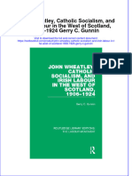 PDF John Wheatley Catholic Socialism and Irish Labour in The West of Scotland 1906 1924 Gerry C Gunnin Ebook Full Chapter