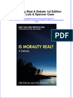 Full Chapter Is Morality Real A Debate 1St Edition Matt Lutz Spencer Case PDF