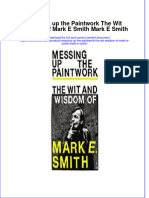 Textbook Messing Up The Paintwork The Wit Wisdom of Mark E Smith Mark E Smith Ebook All Chapter PDF