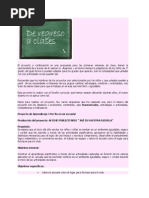 El proyecto a continuación es una propuesta para las primeras semanas de clase