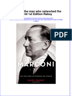 Download textbook Marconi The Man Who Networked The World 1St Edition Raboy ebook all chapter pdf 