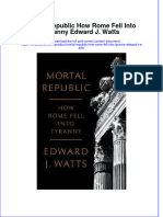 Download textbook Mortal Republic How Rome Fell Into Tyranny Edward J Watts ebook all chapter pdf 