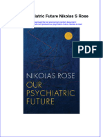 Download textbook Our Psychiatric Future Nikolas S Rose ebook all chapter pdf 
