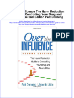 Download textbook Over The Influence The Harm Reduction Guide To Controlling Your Drug And Alcohol Use 2Nd Edition Patt Denning ebook all chapter pdf 