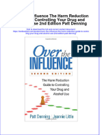 Textbook Over The Influence The Harm Reduction Guide To Controlling Your Drug and Alcohol Use 2Nd Edition Patt Denning Ebook All Chapter PDF