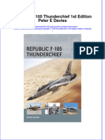 Full Chapter Republic F 105 Thunderchief 1St Edition Peter E Davies PDF