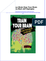 Textbook Train Your Brain How Your Brain Learns Best Jeff Szpirglas Ebook All Chapter PDF