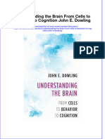 Download textbook Understanding The Brain From Cells To Behavior To Cognition John E Dowling ebook all chapter pdf 