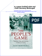 PDF The People S Game Football State and Society in East Germany Mcdougall Ebook Full Chapter