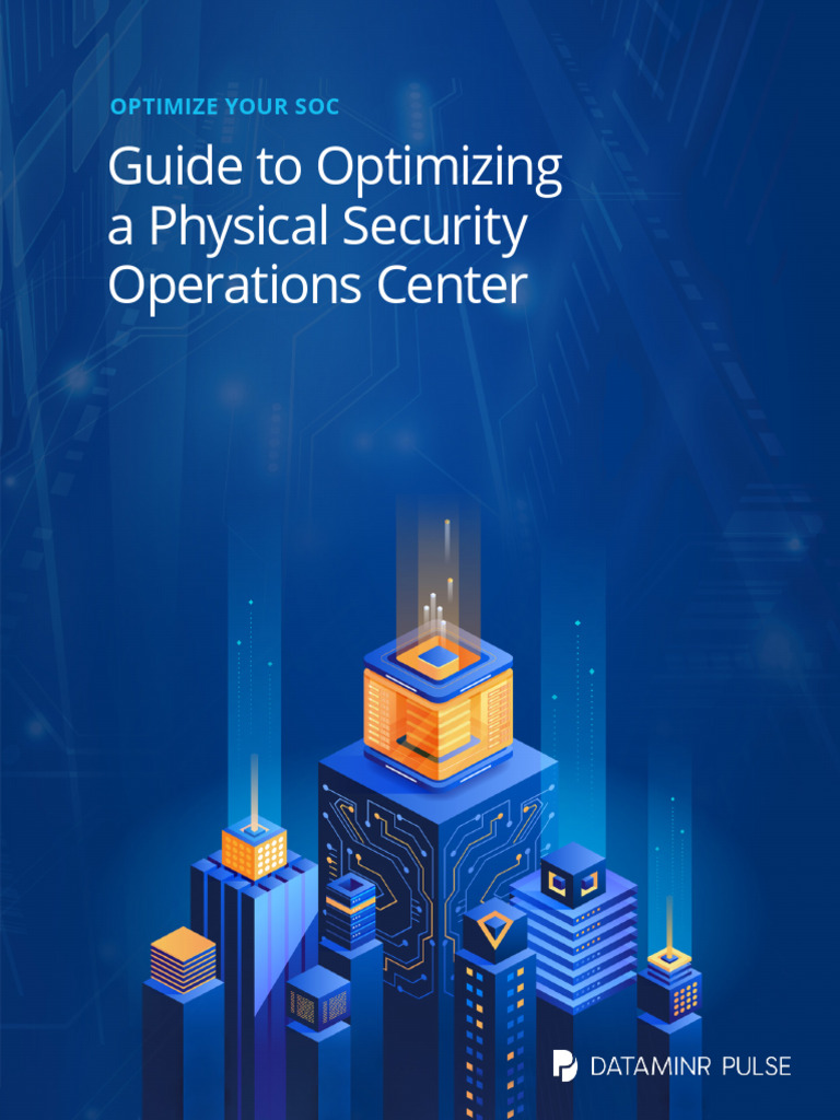 Guide To Optimizing A Physical Security Operations Center - 12pg ...