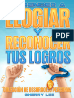 Aprender A Elogiar y Reconocer Tus Logros - Colección de Desarrollo Personal (Spanish Edition)