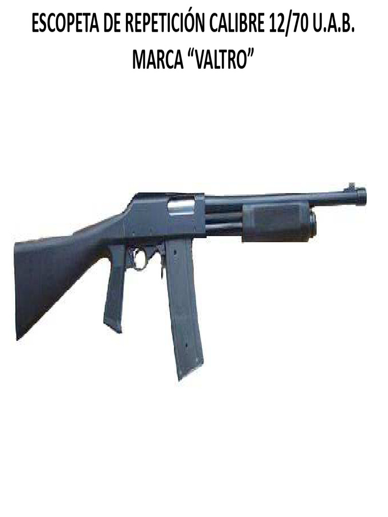 Escopeta Valtro 12/70: Características y Uso | PDF | Armas de fuego |  Revista (armas de fuego), image size:768x1024