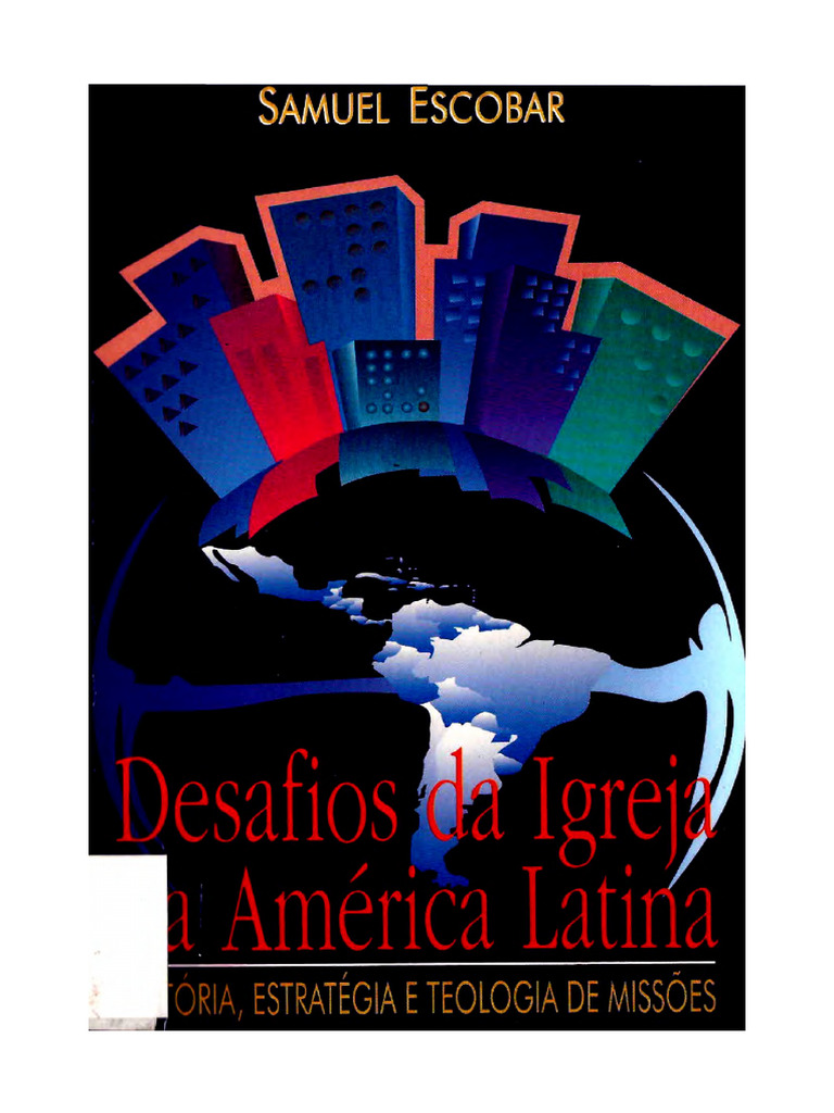 Desafios Da Igreja Na América Latina - Samuel Escobar | PDF