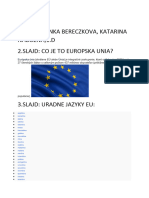 Obn: 1. Slajd: Lenka Bereczkova, Katarina Nabozna, 1.D 2.slajd: Co Je To Europska Unia?