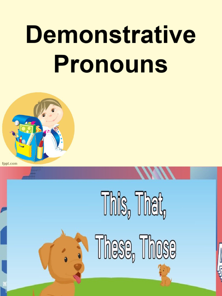 Demonstrative Pronouns | PDF | Language Arts & Discipline | Self ...