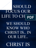 WE SHOULD FOCUS OUR LIFE TO CHRIST