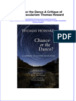 [Download pdf] Chance Or The Dance A Critique Of Modern Secularism Thomas Howard online ebook all chapter pdf 