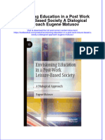 [Download pdf] Envisioning Education In A Post Work Leisure Based Society A Dialogical Approach Eugene Matusov online ebook all chapter pdf 