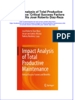 Impact Analysis of Total Productive Maintenance: Critical Success Factors and Benefits José Roberto Díaz-Reza