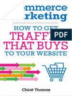 Ecommerce Marketing - How To Get Traffic That BUYS To Your Website