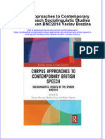 Corpus Approaches To Contemporary British Speech Sociolinguistic Studies of The Spoken BNC2014 Vaclav Brezina