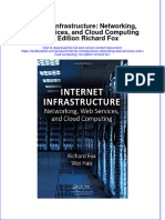 (Download PDF) Internet Infrastructure Networking Web Services and Cloud Computing 1St Edition Richard Fox Online Ebook All Chapter PDF