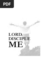 Lord, Disciple Me - Discovering Your Purpose, Empowering The Journey