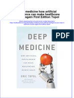 (Download PDF) Deep Medicine How Artificial Intelligence Can Make Healthcare Human Again First Edition Topol Online Ebook All Chapter PDF