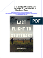 (Download PDF) Last Flight To Stuttgart Searching For The Bomber Boys of Lancaster Eq P Lisa Jean Russ Online Ebook All Chapter PDF