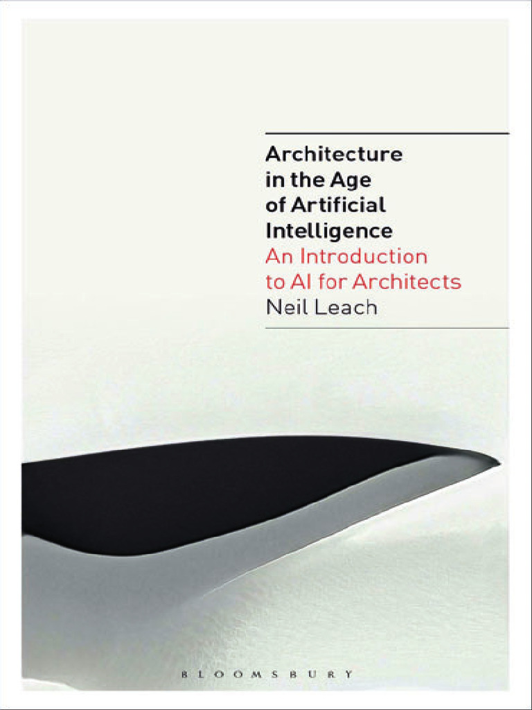 Neil leach architecture in the age of artificial intelligence an
