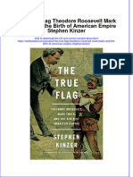 (Download PDF) The True Flag Theodore Roosevelt Mark Twain and The Birth of American Empire Stephen Kinzer Online Ebook All Chapter PDF