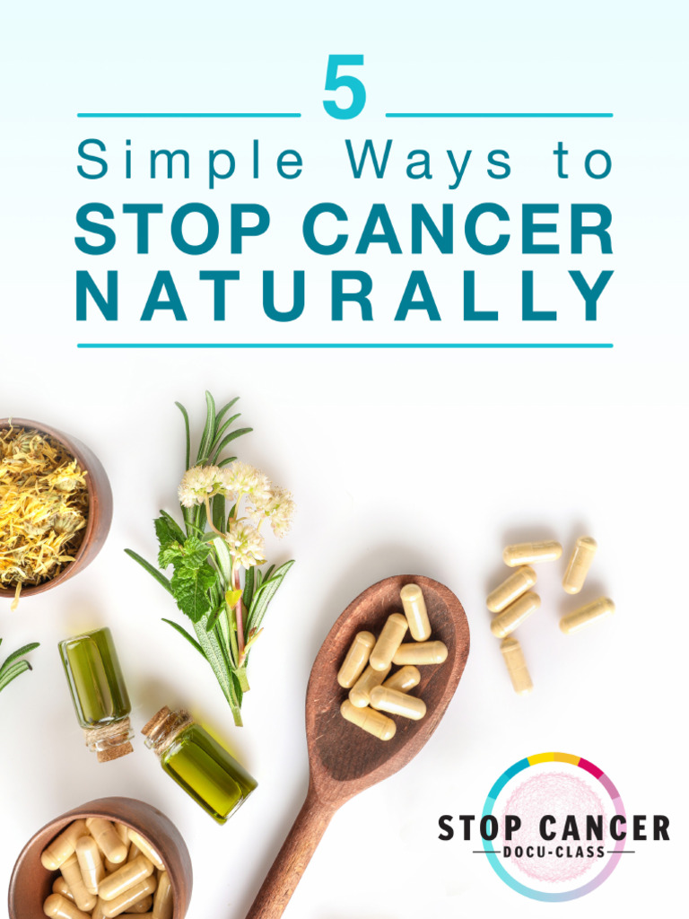 5 Simple Ways To Stop Cancer Naturally | PDF | Cancer | Human Tooth