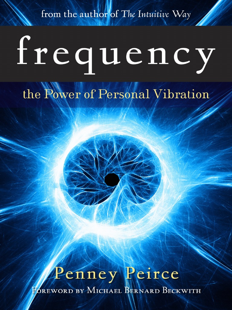 Frequency by Penney Peirce - Ch. 4 | PDF | Breathing | Feeling