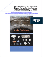 Archaeologies of Slavery and Freedom in The Caribbean Exploring The Spaces in Between 1st Edition Lynsey A. Bates