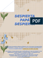 DESPIERTAPAPDESPIERTA