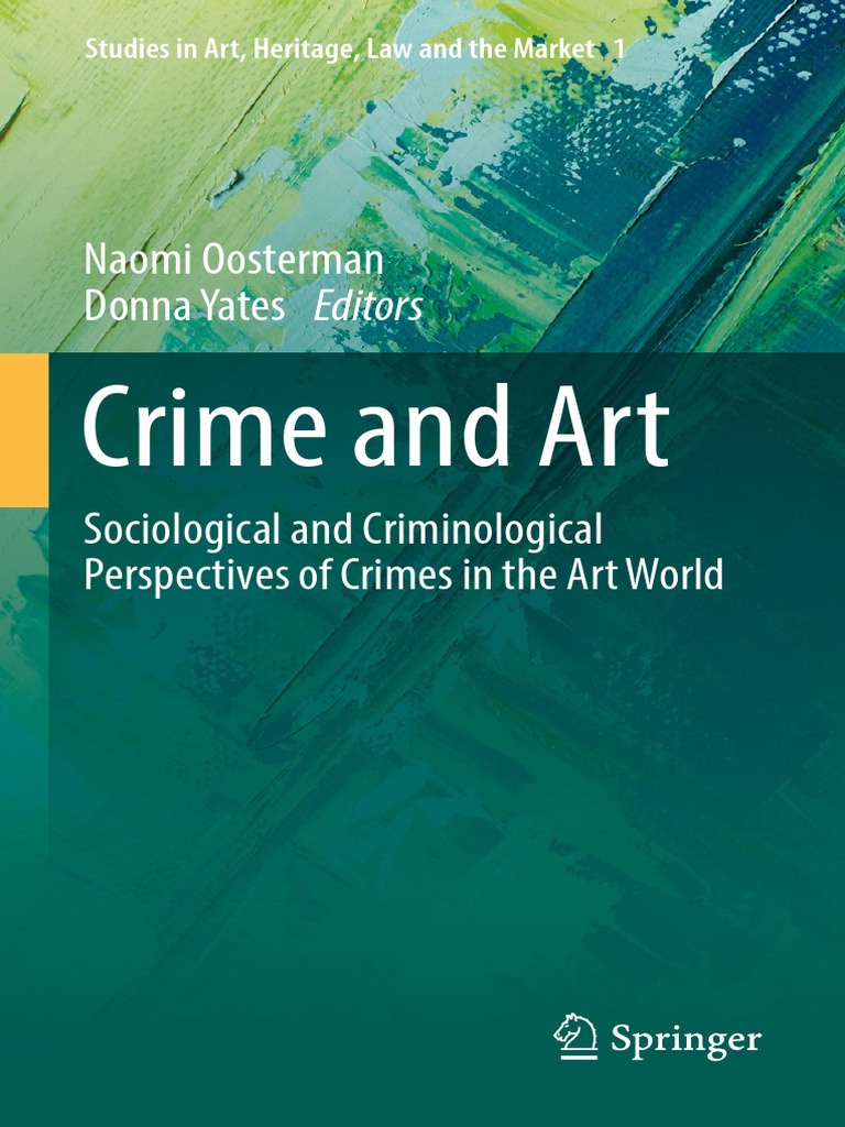 Crime and Art: Naomi Oosterman Donna Yates Editors | PDF | Market  (Economics) | Crimes