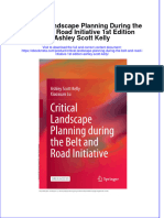 Critical Landscape Planning During The Belt and Road Initiative 1St Edition Ashley Scott Kelly Online Ebook Texxtbook Full Chapter PDF