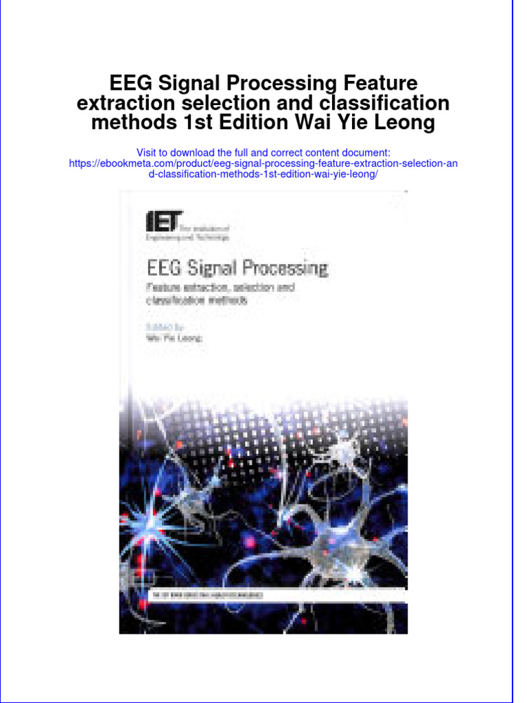 Eeg Signal Processing Feature Extraction Selection and Classification