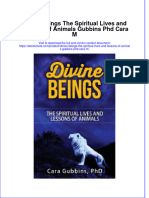 Divine Beings The Spiritual Lives and Lessons of Animals Gubbins PHD Cara M Online Ebook Texxtbook Full Chapter PDF