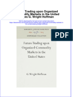 Future Trading Upon Organized Commodity Markets in The United States G Wright Hoffman Online Ebook Texxtbook Full Chapter PDF