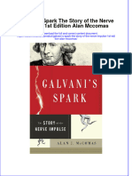 Ebook Galvani S Spark The Story of The Nerve Impulse 1St Edition Alan Mccomas Online PDF All Chapter