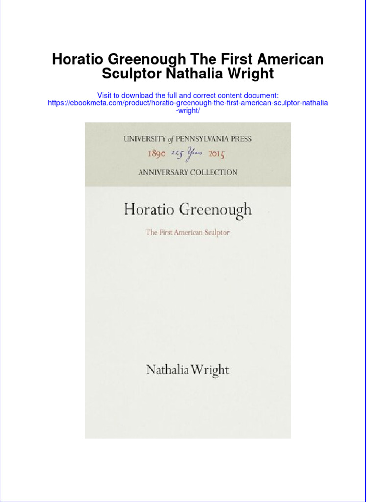 Horatio Greenough The First American Sculptor Nathalia Wright Online