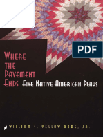 William S. Yellow Robe - Where the Pavement Ends_ Five Native American Plays (American Indian Literature and Critical Studies Series) (2000)
