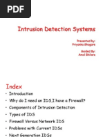 Intrusion Detection Systems: Presented By: Priyanka Ghagare Guided By: Amol Bhilare