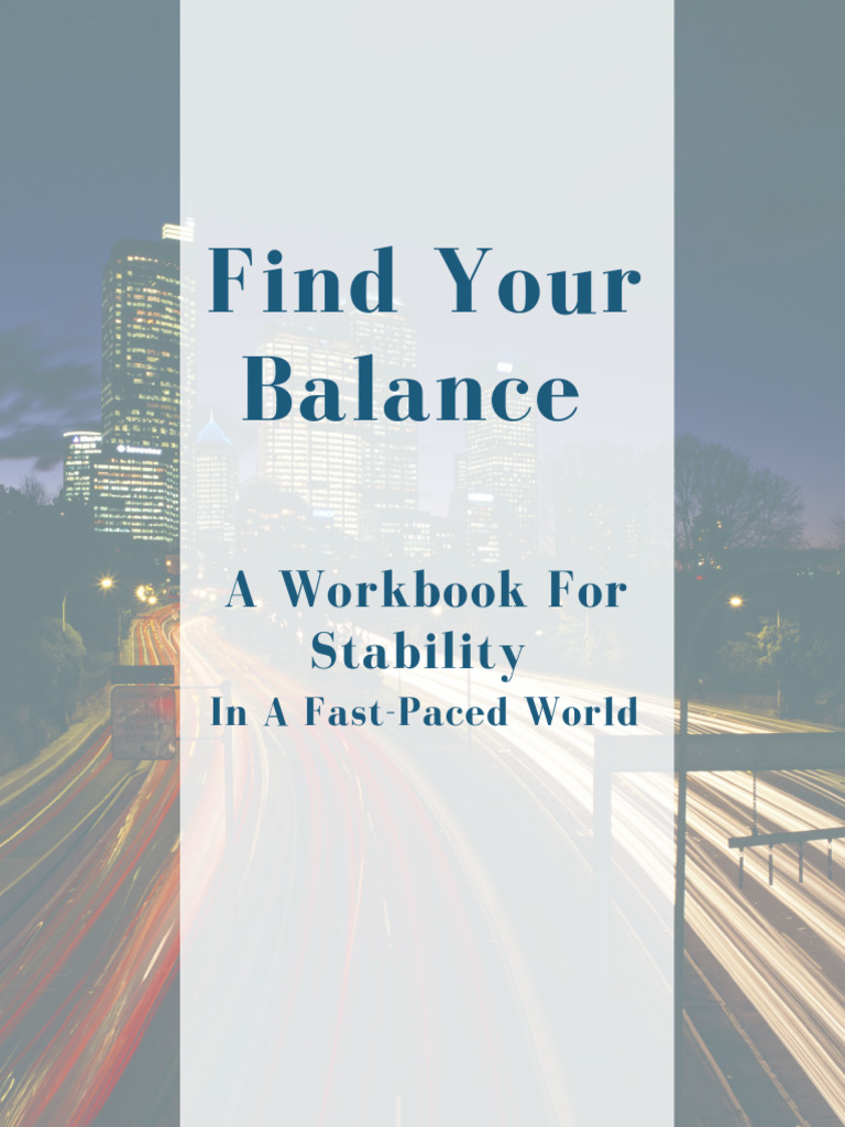 Achieve Balance in a Fast-Paced Life | PDF | Well Being | Psychology