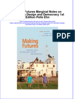 Making Futures Marginal Notes On Innovation Design and Democracy 1St Edition Pelle Ehn Online Ebook Texxtbook Full Chapter PDF