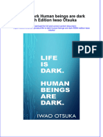 Ebook Life Is Dark Human Beings Are Dark 608Th Edition Iwao Otsuka Online PDF All Chapter