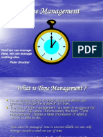 Time Management: Until We Can Manage Time, We Can Manage Nothing Else. Peter Drucker