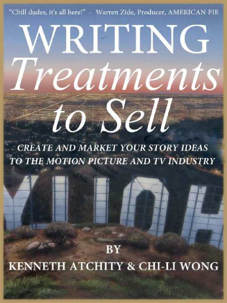 Wong, Chi-Li & Atchity, Kenneth - Writing Treatments To Sell - Create ...